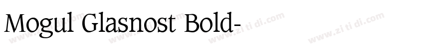 Mogul Glasnost Bold字体转换 Mogul Glasnost Bold字体转换